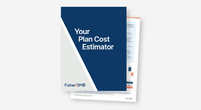 Cover of Fisher SMB’s Your Plan Cost Estimator resource displayed over a light gray background. The design includes a navy blue section with the title ‘Your Plan Cost Estimator’ in white text, angled over a gray area. The Fisher SMB logo appears at the bottom, with a partially visible page showing charts and text behind the cover