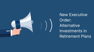 Crypto, Alternatives & Your Company’s Retirement Plan